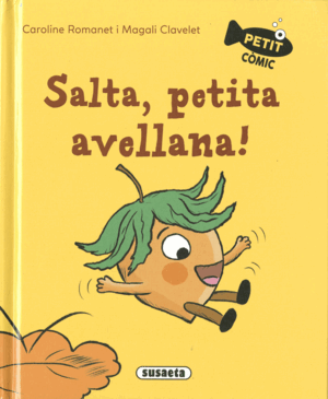 SALTA, PETITA AVELLANA!