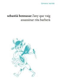 L'ANY QUE VAIG ASSASSINAR RITA BARBERÀ