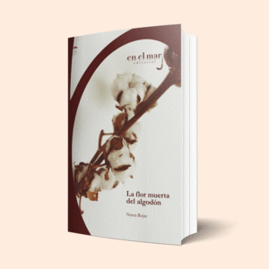 LA FLOR MUERTA DEL ALGODÓN