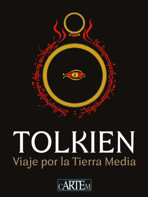 TOLKIEN. VIAJE POR LA TIERRA MEDIA