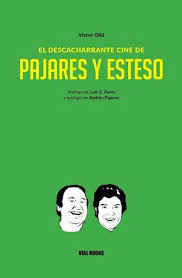 EL DESCACHARRANTE CINE DE PAJARES Y ESTESO