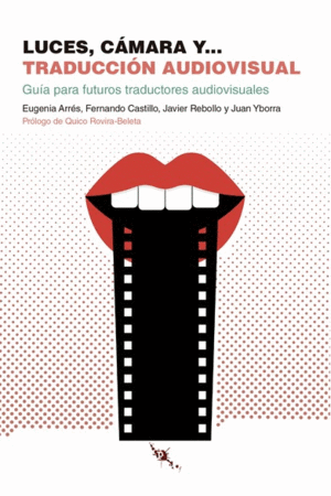 LUCES, CÁMARA Y TRADUCCIÓN AUDIOVISUAL