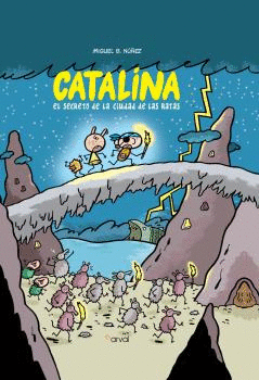 CATALINA. EL SECRETO DE LA CIUDAD DE LAS RATAS