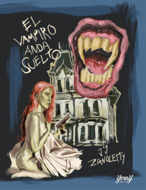 EL VAMPIRO ANDA SUELTO