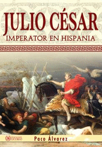 JULIO CESAR. IMPERATOR EN HISPANIA E.I. 010