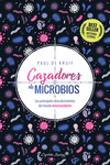 CAZADORES DE MICROBIOS