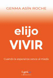 ELIJO VIVIR.
