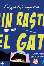 SIN RASTRO DEL GATO (FILIPPA & COMPAÑÍA)