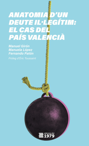 ANATOMIA D'UN DEUTE IL·LEGÍTIM: EL CAS DEL PAÍS VALENCIÀ