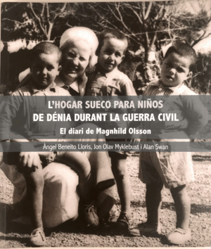 L HOGAR SUECO PARA NIÑOS DE DENIA DURANT LA GUERRA CIVIL