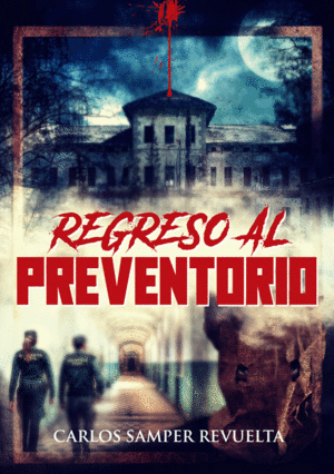 REGRESO AL PREVENTORIO