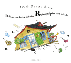 EL DIA EN QUE LA CASA DEL SEÑOR RUMPELPU