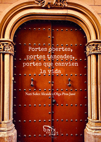 PORTES OBERTES, PORTES TANCADES, PORTES QUE CANVIE