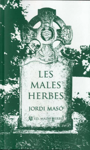 MALES HERBES, LES