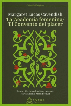 LA ACADEMIA FEMENINA/EL CONVENTO DEL PLACER