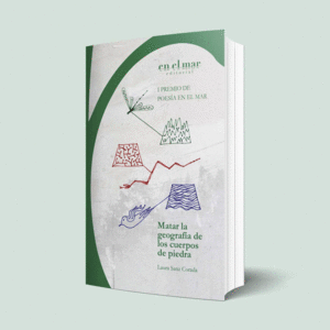 MATAR LA GEOGRAFÍA DE LOS CUERPOS DE PIEDRA