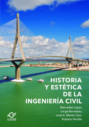 HISTORIA Y ESTÉTICA DE LA INGENIERÍA CIVIL
