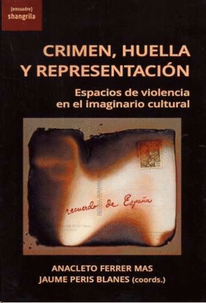 CRIMEN, HUELLA Y REPRESENTACIÓN