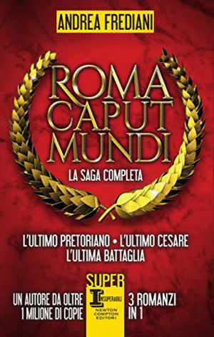 ROMA CAPUT MUNDI. EL ÚLTIMO PRETORIANO