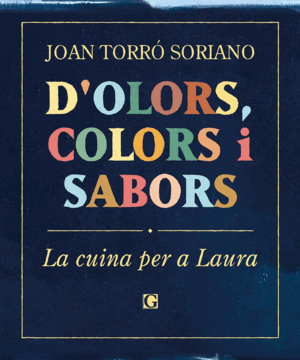 D'OLORS, COLORS I SABORS
