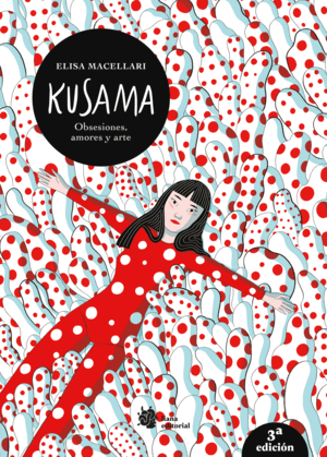 KUSAMA. OBSESIONES, AMORES Y ARTE