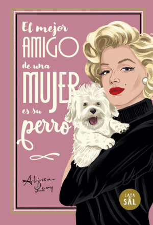 EL MEJOR AMIGO DE UNA MUJER ES SU PERRO