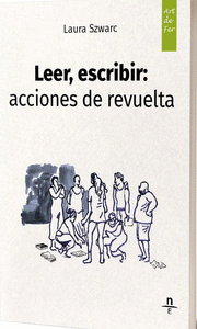 LEER, ESCRIBIR: ACCIONES DE REVUELTA