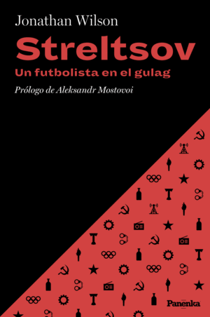 STRELTSOV:UN FUTBOLISTA EN EL GULAG