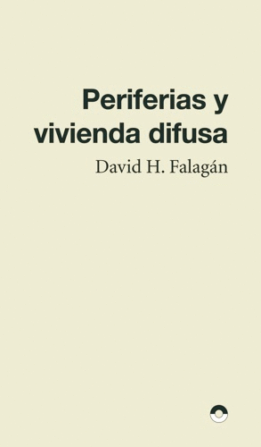 PERIFERIAS Y CIUDAD DIFUSA