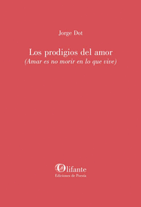 PRODIGIOS DEL AMOR (AMAR ES NO MORIR EN LO QUE VIVE)