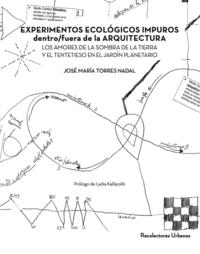 EXPERIMENTOS ECOLÓGICOS IMPUROS DENTRO/FUERA DE LA ARQUITECTURA