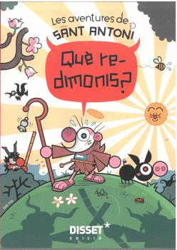 LES AVENTURES DE SANT ANTONI. QUÈ REDIMONIS?