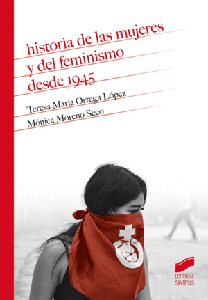 HISTORIA DE LAS MUJERES Y DEL FEMINISMO DEDE 1945