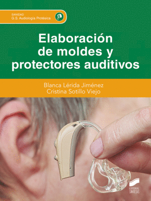 ELABORACIÓN DE MOLDES Y PROTECTORES AUDITIVOS