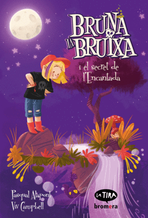 BRUNA LA BRUIXA I EL SECRET DE L'ENCANTADA