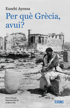 PER QUE GRECIA, AVUI?