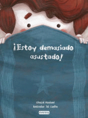 ¡ESTOY DEMASIADO ASUSTADO!