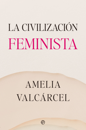 LA CIVILIZACIÓN FEMINISTA