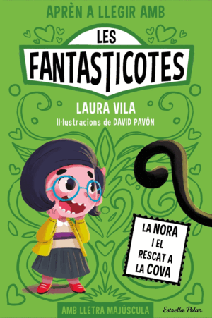 APRENDRE A LLEGIR AMB LES FANTASTICOTES 4. LA NORA I EL RESCAT A LA COVA