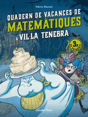 VIL·LA TENEBRA. QUADERN DE VACANCES DE MATEMÀTIQUE