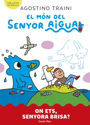 EL MÓN DEL SENYOR AIGUA 2. ON ETS?