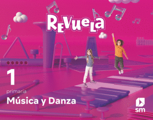 MÚSICA Y DANZA. 1 PRIMARIA. REVUELA