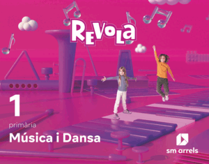 MÚSICA I DANSA. 1 PRIMÀRIA. REVOLA