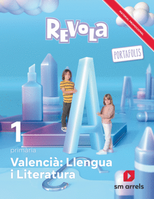 VALENCIÀ: LLENGUA I LITERATURA. 1 PRIMÀRIA. REVOLA