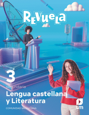 LENGUA CASTELLANA Y LITERATURA. 3 SECUNDARIA. REVUELA. COMUNIDAD VALENCIANA