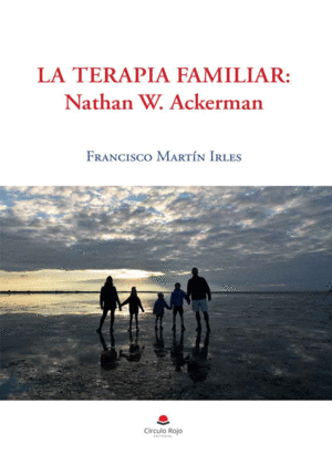 LA TERAPIA FAMILIAR: NATHAN W. ACKERMAN