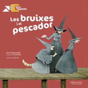 BRUIXES I EL PESCADOR, LES
