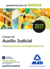 CUERPO DE AUXILIO JUDICIAL DE LA ADMINISTRACIÓN DE JUSTICIA. PREPARACIÓN DE LA PRUEBA PRACTICA