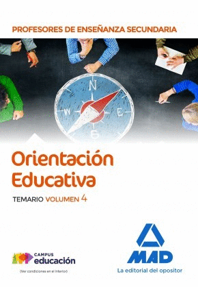 CUERPO DE PROFESORES DE ENSEÑANZA SECUNDARIA - ORIENTACIÓN EDUCATIVA. TEMARIO VOL 4