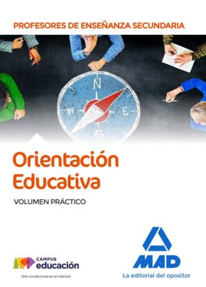 CUERPO DE PROFESORES DE ENSEÑANZA SECUNDARIA ORIENTACIÓN EDUCATIVA. VOLUMEN PRÁCTICO